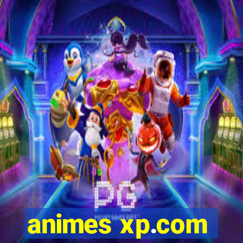 animes xp.com